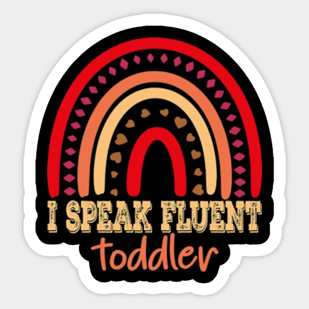 I Speak Fluent Toddler Sticker by David Brown